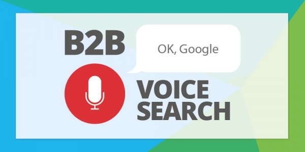 Voice Search In B2b Marketing